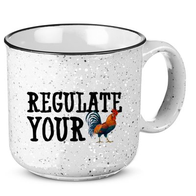 Regulate Your Dick Pro Choice Chicken 15oz Campfire Ceramic Mug