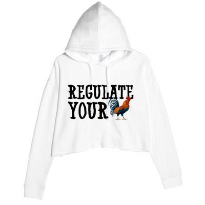 Regulate Your Dick Pro Choice Chicken Crop Fleece Hoodie