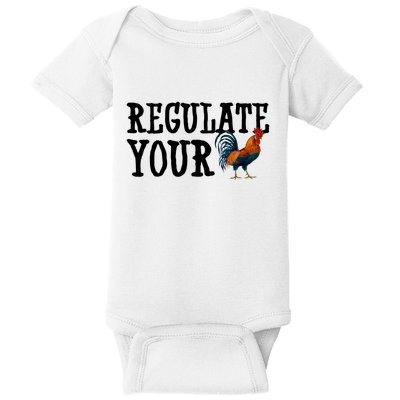 Regulate Your Dick Pro Choice Chicken Baby Bodysuit