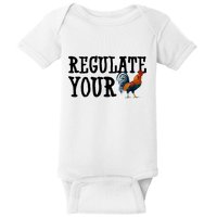 Regulate Your Dick Pro Choice Chicken Baby Bodysuit