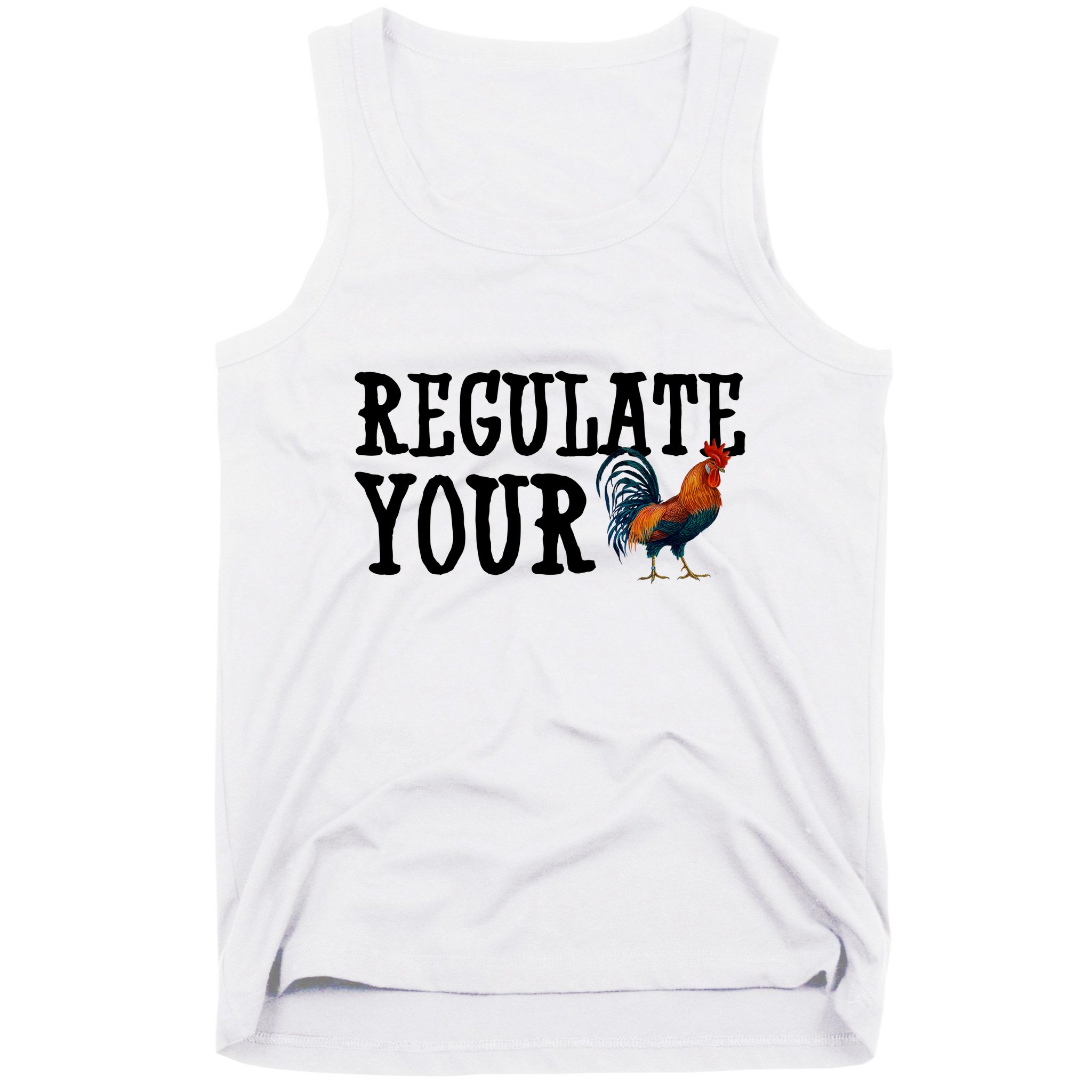 Regulate Your Dick Pro Choice Chicken Tank Top