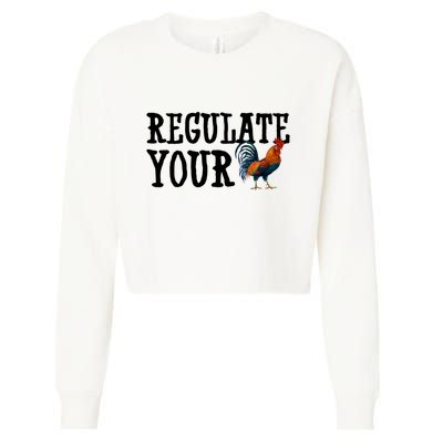 Regulate Your Dick Pro Choice Chicken Cropped Pullover Crew