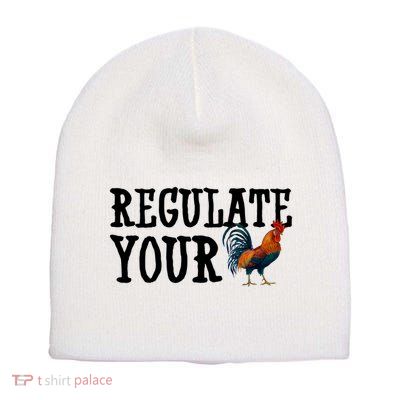 Regulate Your Dick Pro Choice Chicken Short Acrylic Beanie
