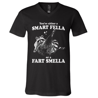 Raccoon YouRe Either A Smart Fella Or A Fart Smella V-Neck T-Shirt