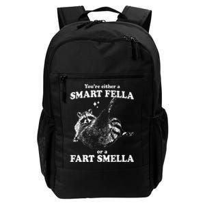 Raccoon YouRe Either A Smart Fella Or A Fart Smella Daily Commute Backpack