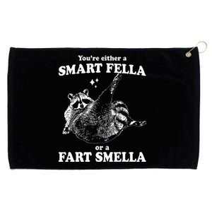 Raccoon YouRe Either A Smart Fella Or A Fart Smella Grommeted Golf Towel