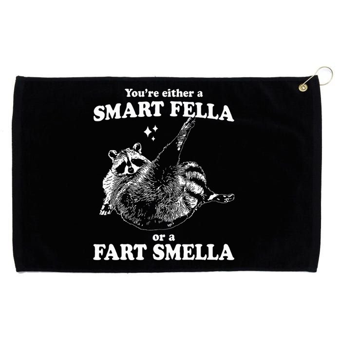 Raccoon YouRe Either A Smart Fella Or A Fart Smella Grommeted Golf Towel