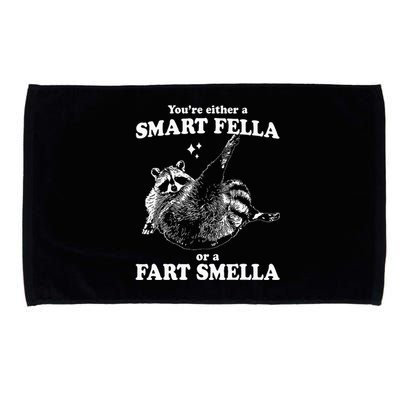 Raccoon YouRe Either A Smart Fella Or A Fart Smella Microfiber Hand Towel