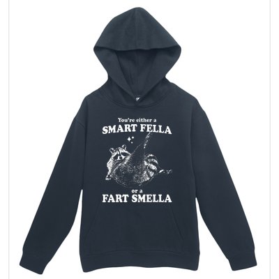 Raccoon YouRe Either A Smart Fella Or A Fart Smella Urban Pullover Hoodie