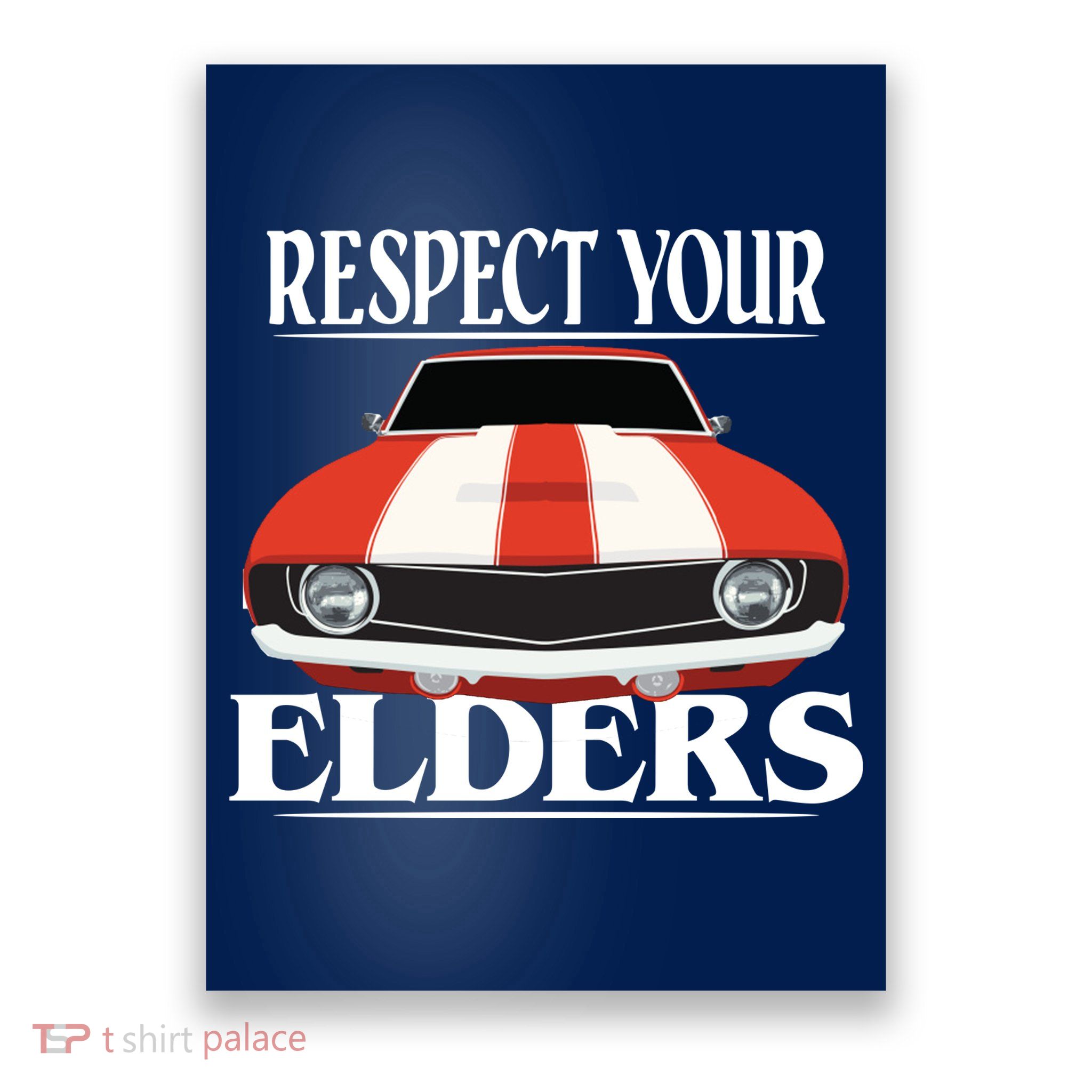 Respect Your Elders Classic Car Poster