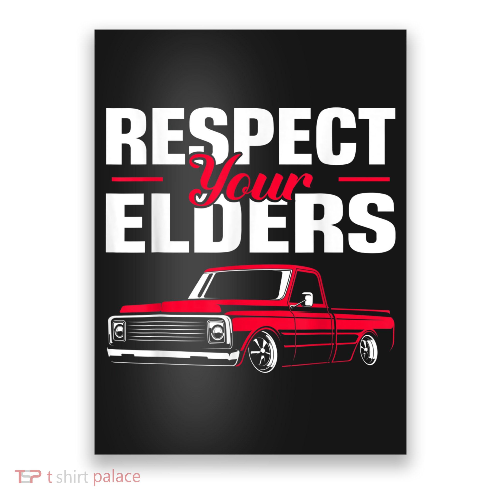 Respect Your Elders Classic Lowrider C10 Vintage Truck Poster