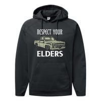 Respect Your Elders Funny Classic Pickup Truck Lovers Performance Fleece Hoodie