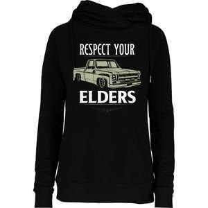 Respect Your Elders Funny Classic Pickup Truck Lovers Womens Funnel Neck Pullover Hood