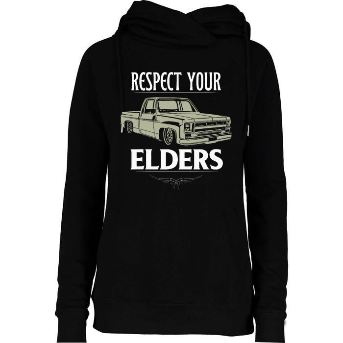 Respect Your Elders Funny Classic Pickup Truck Lovers Womens Funnel Neck Pullover Hood