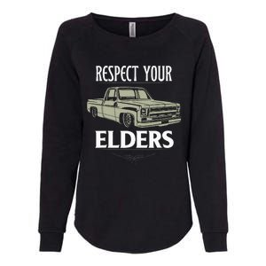 Respect Your Elders Funny Classic Pickup Truck Lovers Womens California Wash Sweatshirt