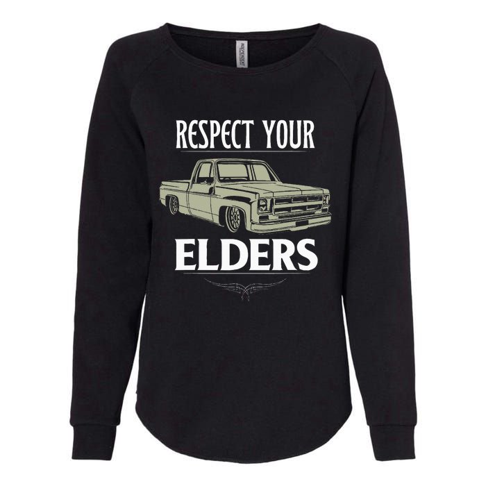 Respect Your Elders Funny Classic Pickup Truck Lovers Womens California Wash Sweatshirt