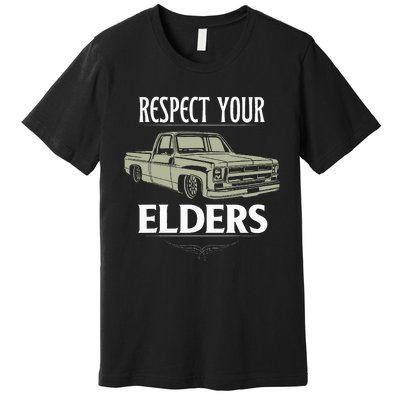 Respect Your Elders Funny Classic Pickup Truck Lovers Premium T-Shirt