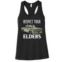 Respect Your Elders Funny Classic Pickup Truck Lovers Women's Racerback Tank