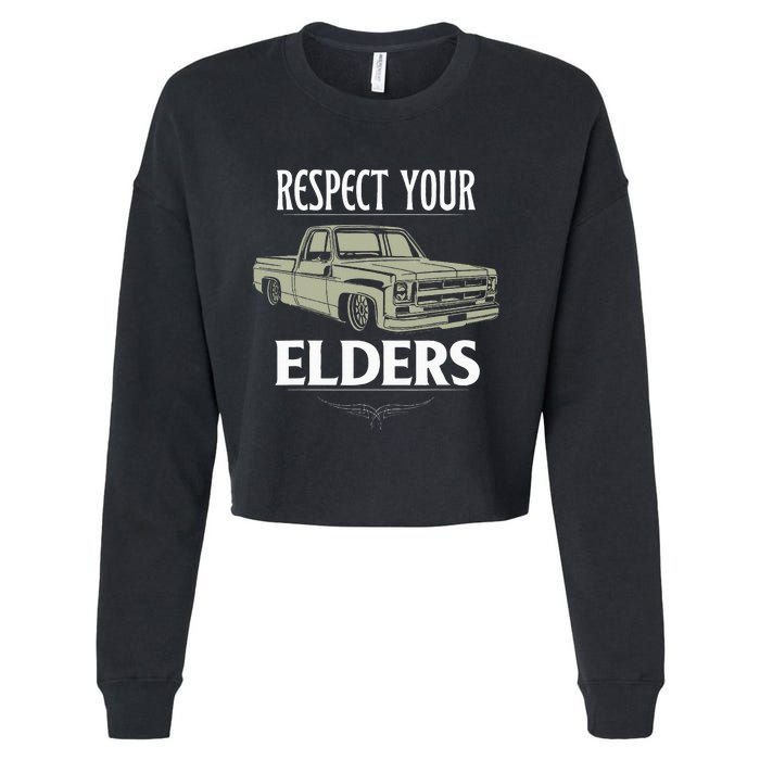 Respect Your Elders Funny Classic Pickup Truck Lovers Cropped Pullover Crew