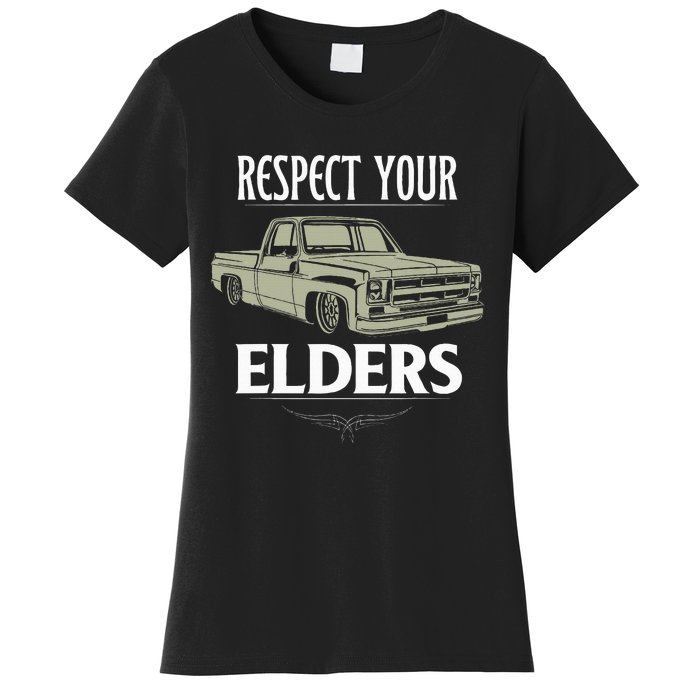 Respect Your Elders Funny Classic Pickup Truck Lovers Women's T-Shirt