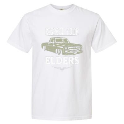 Respect Your Elders Funny Classic Pickup Truck Lovers Garment-Dyed Heavyweight T-Shirt