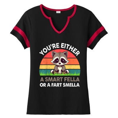 Raccoon Youre Either Smart Fella Or Fart Smella Ladies Halftime Notch Neck Tee