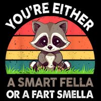 Raccoon Youre Either Smart Fella Or Fart Smella Drawstring Bag