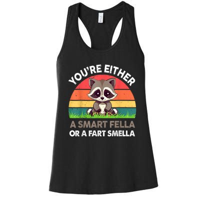 Raccoon Youre Either Smart Fella Or Fart Smella Women's Racerback Tank