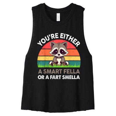 Raccoon Youre Either Smart Fella Or Fart Smella Women's Racerback Cropped Tank