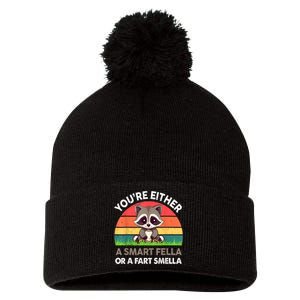 Raccoon Youre Either Smart Fella Or Fart Smella Pom Pom 12in Knit Beanie