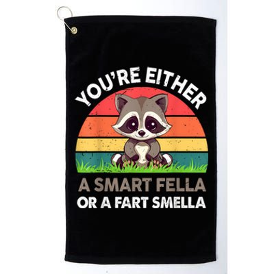 Raccoon Youre Either Smart Fella Or Fart Smella Platinum Collection Golf Towel