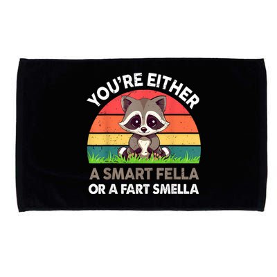 Raccoon Youre Either Smart Fella Or Fart Smella Microfiber Hand Towel