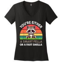 Raccoon Youre Either Smart Fella Or Fart Smella Women's V-Neck T-Shirt