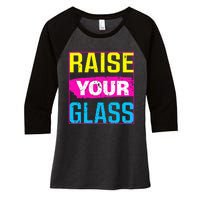 Raise Your Glass Concert Women's Tri-Blend 3/4-Sleeve Raglan Shirt