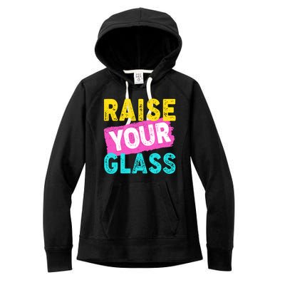 Raise Your Glass Women's Fleece Hoodie