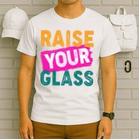 Raise Your Glass T-Shirt