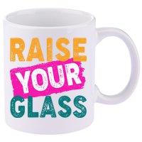 Raise Your Glass 11oz C Handle Ceramic Mug