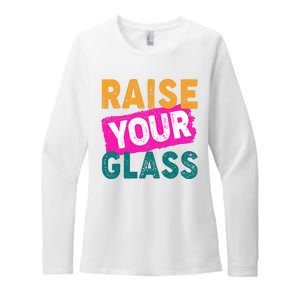 Raise Your Glass Womens CVC Long Sleeve Shirt