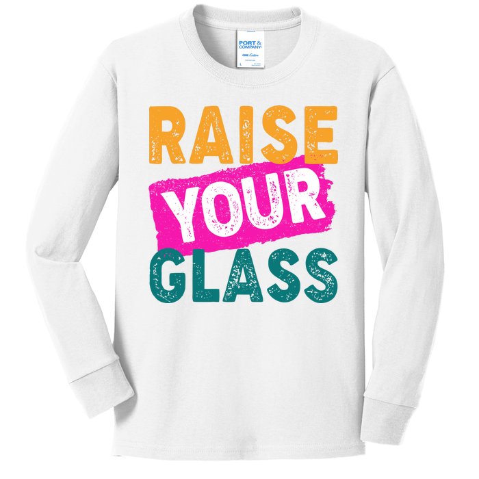 Raise Your Glass Kids Long Sleeve Shirt