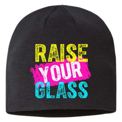 Raise Your Glass funny saying Sustainable Beanie