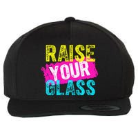 Raise Your Glass funny saying Wool Snapback Cap