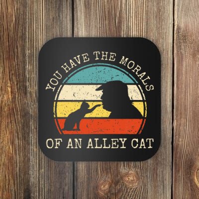 Retro You Have The Morals Of An Alley Cat Funny Biden Coaster