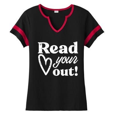 Read Your Heart Out Book Lover Bookworm Librarian Ladies Halftime Notch Neck Tee