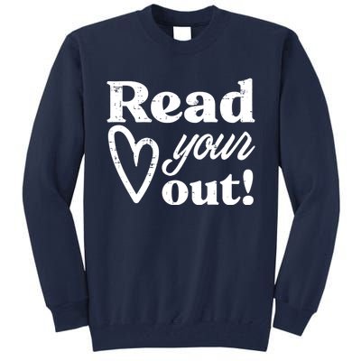 Read Your Heart Out Book Lover Bookworm Librarian Tall Sweatshirt