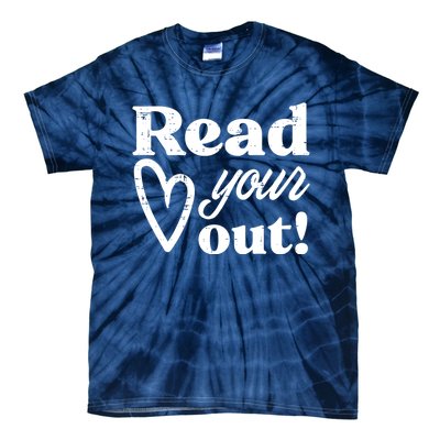 Read Your Heart Out Book Lover Bookworm Librarian Tie-Dye T-Shirt