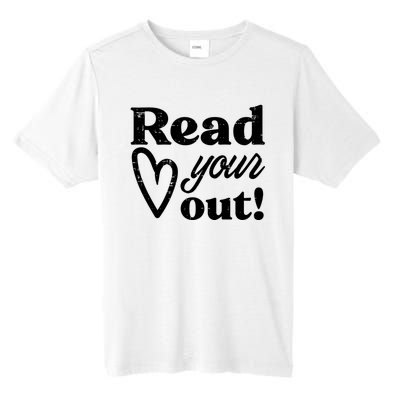 Read Your Heart Out Book Lover Bookworm Librarian Tall Fusion ChromaSoft Performance T-Shirt