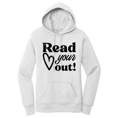 Read Your Heart Out Book Lover Bookworm Librarian Women's Pullover Hoodie