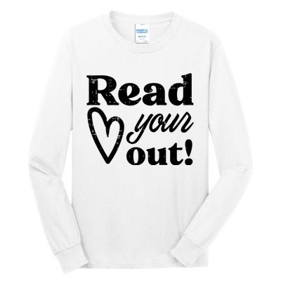 Read Your Heart Out Book Lover Bookworm Librarian Tall Long Sleeve T-Shirt