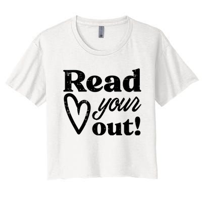 Read Your Heart Out Book Lover Bookworm Librarian Women's Crop Top Tee