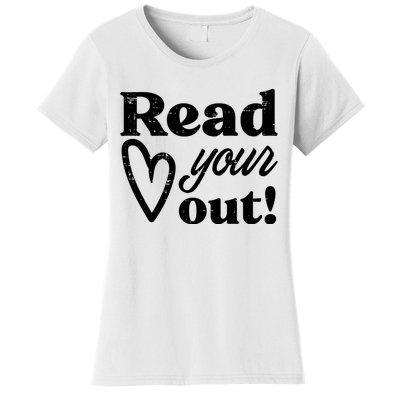 Read Your Heart Out Book Lover Bookworm Librarian Women's T-Shirt